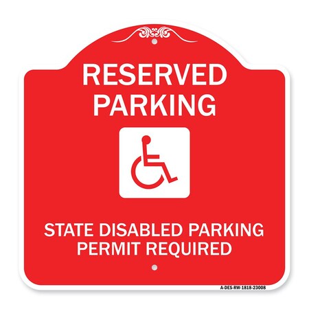 Signmission Reserved Parking State Disabled Parking Permit Required Handicapped Alum, 18" x 18", RW-1818-23008 A-DES-RW-1818-23008
